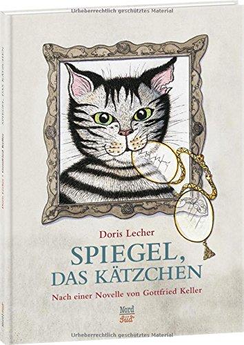 Spiegel, das Kätzchen: Nach einer Novelle von Gottfried Keller