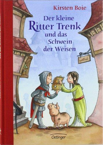 Der kleine Ritter Trenk und das Schwein der Weisen - Vorlesegeschichten