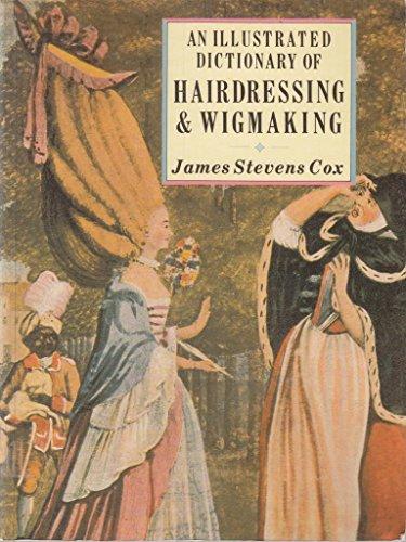 An Illustrated Dictionary of Hairdressing & Wigmaking