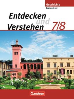 Entdecken und Verstehen - Sekundarstufe I - Brandenburg: 7./8. Schuljahr - Vom Zeitalter der Entdeckungen bis zum Ersten Weltkrieg: Schülerbuch: ... der Entdeckungen bis zum Ersten Weltkrieg