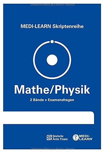 MEDI-LEARN Skriptenreihe: Mathe/Physik im Paket - In 30 Tagen durchs schriftliche und mündliche Physikum