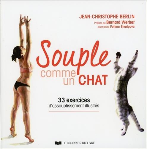 Souple comme un chat : 33 exercices d'assouplissement illustrés