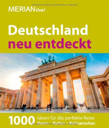 Deutschland neu entdeckt: MERIAN live! Jubiläumsband