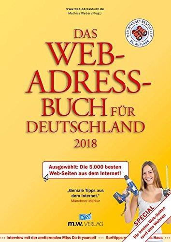 Das Web-Adressbuch für Deutschland 2018: Ausgewählt: Die 5.000 besten Web-Seiten aus dem Internet! Special: Die besten Web-Seiten rund ums Wohnen