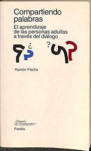 Compartiendo palabras : el aprendizaje de las personas adultas a través del diálogo (Papeles de Pedagogía, Band 34)