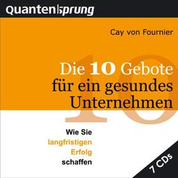 Die 10 Gebote für ein gesundes Unternehmen