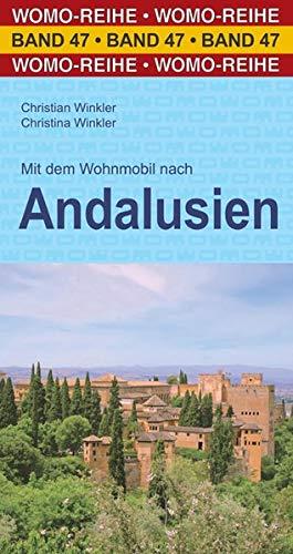 Mit dem Wohnmobil nach Andalusien (Womo-Reihe)