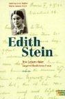 Edith Stein: Das Leben einer ungewöhnlichen Frau