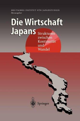 Die Wirtschaft Japans - Strukturen zwischen Kontinuität und Wandel