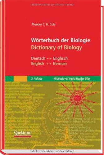 Wörterbuch der Biologie/Dictionary of Biology: Deutsch/Englisch - English/German