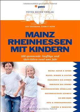 Mainz Rheinhessen mit Kindern: 350 Ausflüge & Aktivitäten rund ums Jahr