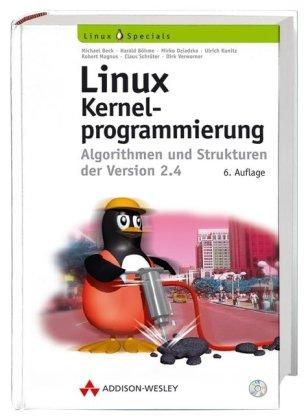 Linux-Kernelprogrammierung. Algorithmen und Strukturen der Version 2.4 (Open Source Library)