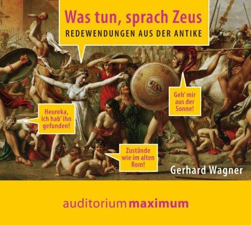 Was tun, sprach Zeus: Redewendungen aus der Antike