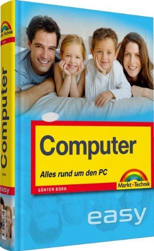 Computer - Das farbige Buch für die ganze Familie: Alles rund um den PC (easy)