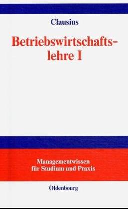 Betriebswirtschaftslehre, Bd.1, Einführung in hierarchischen Modulen