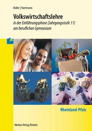 Volkswirtschaftslehre 1: Einführungsphase (Klasse 11) Rheinland-Pfalz