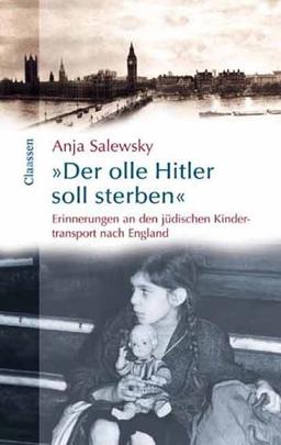 'Der olle Hitler soll sterben!' Erinnerungen an den jüdischen Kindertransport nach England