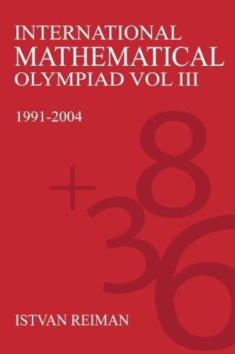 International Mathematical Olympiad Volume 3: 1991-2004 (Anthem Learning) (Anthem Science, Technology & Medicine)