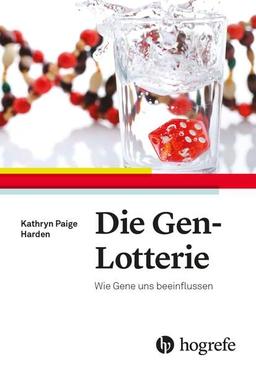 Die Gen-Lotterie: Wie Gene uns beeinflussen