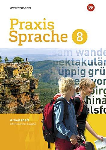 Praxis Sprache - Differenzierende Ausgabe 2017: Arbeitsheft 8