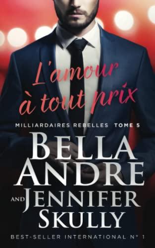 L’amour à tout prix (Milliardaires Rebelles 5)