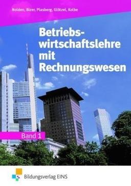 Betriebswirtschaftslehre mit Rechnungswesen für die Höhere Handelsschule, Bd.1, Unterstufe