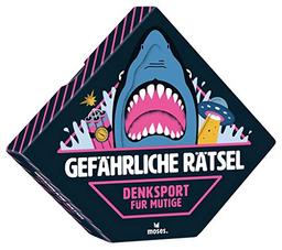 Gefährliche Rätsel: Denksport für Mutige