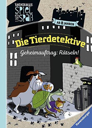 Die Tierdetektive: Geheimauftrag: Rätseln! (Ravensburger Spiel und Spaß)