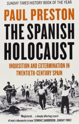 The Spanish Holocaust: Inquisition and Extermination in Twentieth-Century Spain