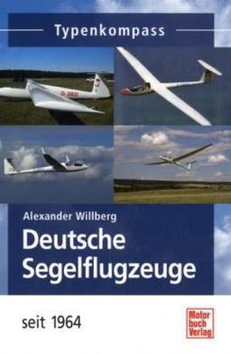 Deutsche Segelflugzeuge seit 1964 (Typenkompass)