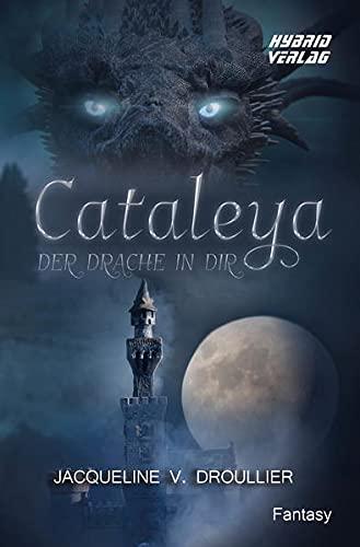 Cataleya: Der Drache in dir