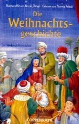 Die Weihnachtsgeschichte: Ein Weihnachts-Musical