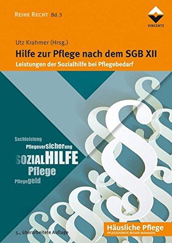 Hilfe zur Pflege nach dem SGB XII: Leistungen der Sozialhilfe bei Pflegebedarf (Häusliche Pflege)