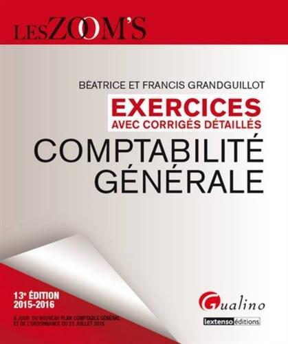 Comptabilité générale : exercices avec corrigés détaillés : 2015-2016