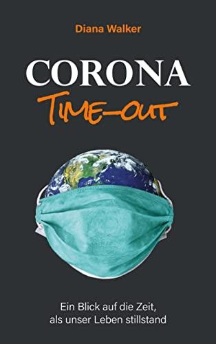 Corona Time-out: Ein Blick auf die Zeit, als unser Leben stillstand