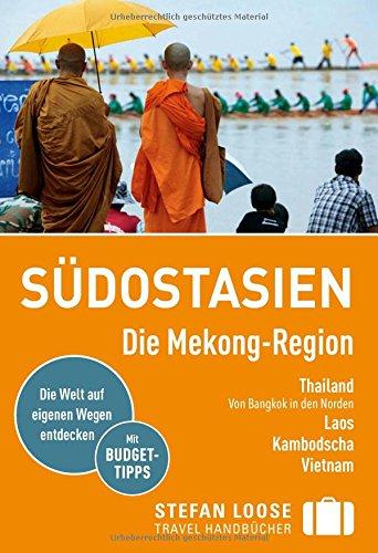 Stefan Loose Reiseführer Südostasien, Die Mekong Region