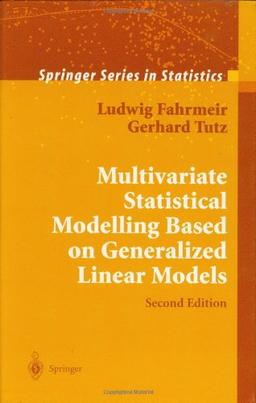 Multivariate Statistical Modelling Based on Generalized Linear Models (Springer Series in Statistics)