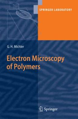 Electron Microscopy of Polymers (Springer Laboratory)