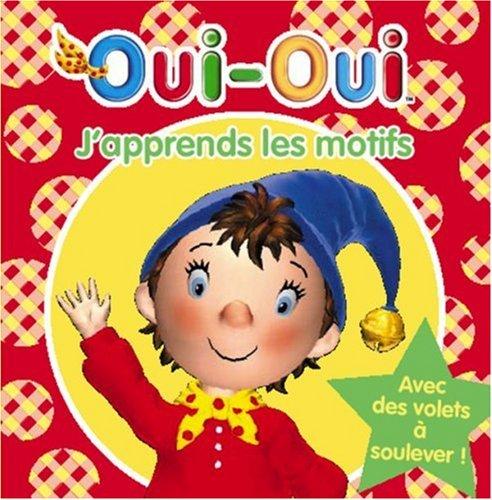 J'apprends les motifs avec Oui-Oui