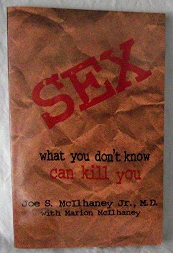 Sex: What You Don't Know Can Kill You