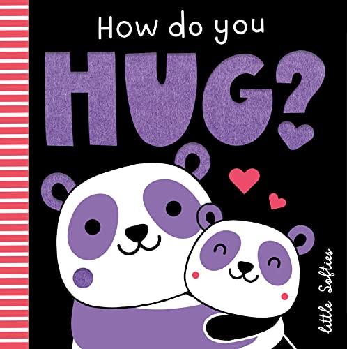 How do you Hug? (Little Softies, Band 1)