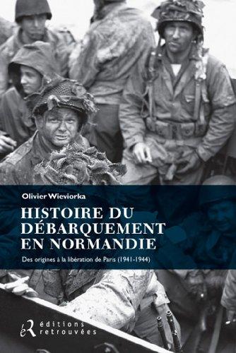 Histoire du débarquement en Normandie : des origines à la libération de Paris, 1941-1944