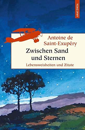 Zwischen Sand und Sternen - Lebensweisheiten und Zitate