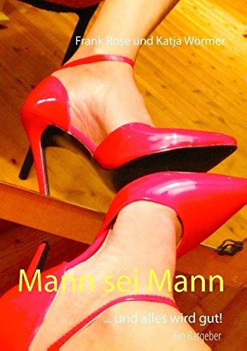 Mann sei Mann: ... und alles wird gut!