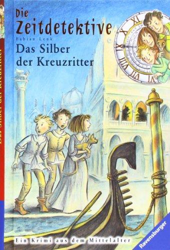 Die Zeitdetektive 9: Das Silber der Kreuzritter