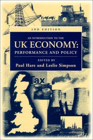 An Introduction to the Uk Economy: Performance and Policy: Performance Policy