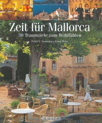 Zeit für Mallorca. 30 Traumziele zum Wohlfühlen