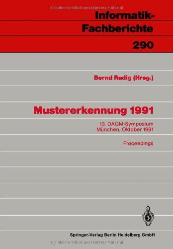 Mustererkennung 1991: 13. DAGM-Symposium München, 9.-11. Oktober 1991 (Informatik-Fachberichte) (German Edition)