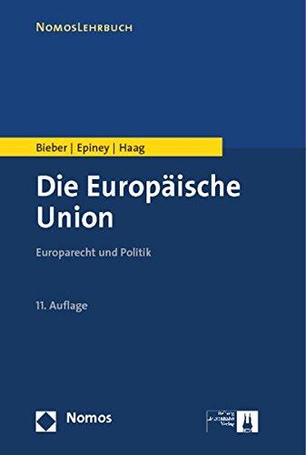 Die Europäische Union: Europarecht und Politik (Nomoslehrbuch)