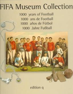 FIFA Museum Collection : 1000 ans de football